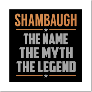 SHAMBAUGH The Name The Myth The Legend Posters and Art